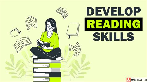 How to Develop Reading Skills When You are Not a Reader Make Me Better