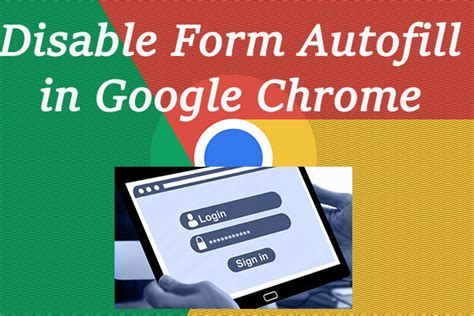 How to Disable Form Autofill in Google Chrome