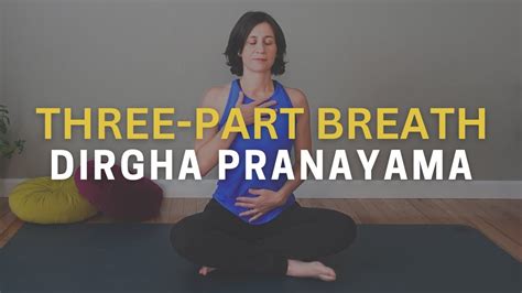 How to Do Three-Part Breath (Dirga Pranayama)