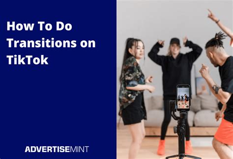 How to Do Transitions on TikTok
