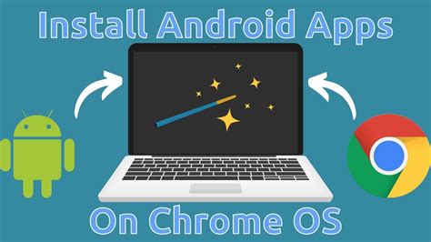 How to Download Android Apps On Chromebook