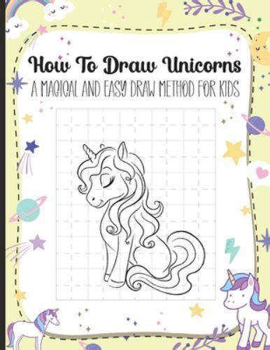 How to Draw Unicorns: The Easiest Way of Drawing Magica…