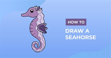 How to Draw a Seahorse Design School