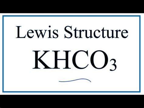 How to Draw the Lewis Dot Structure for KHCO3: …