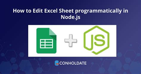 How to Edit Excel Sheet Programmatically in Node.js