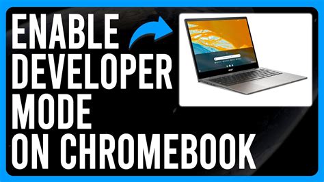 How to Enable Chromebook Developer Mode