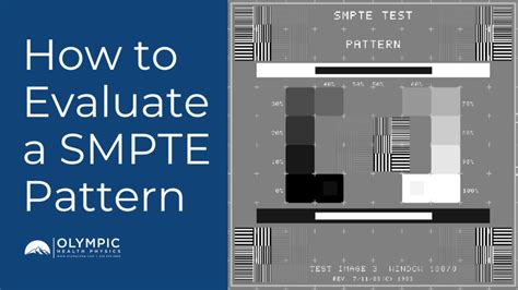How to Evaluate a SMPTE Pattern Olympic Health Physics