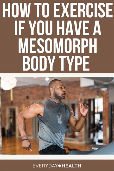 How to Exercise if You Have an Mesomorph Body Type Everyday Health