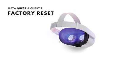 How to Factory Reset the Meta Oculus Quest or Quest 2