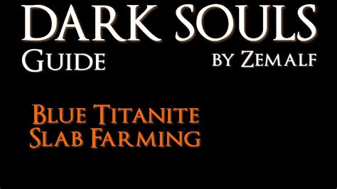 How to Farm Blue Titanite Slabs - Dark Souls Guide - Blue Titanite …