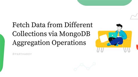 How to Fetch Data from Different Collections via MongoDB Aggregation ...