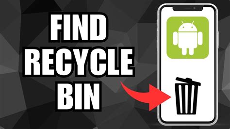 How to Find Trash on an Android