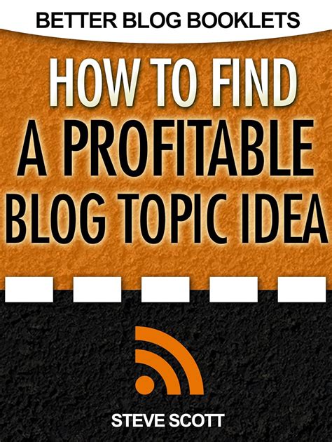 How to Find a Profitable Blog Topic Idea (Better Blog Booklets)