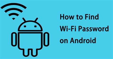 How to Find a Wi Fi Password on Android