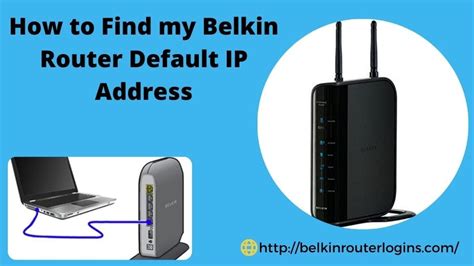 How to Find the Default IP Address of a Belkin Router