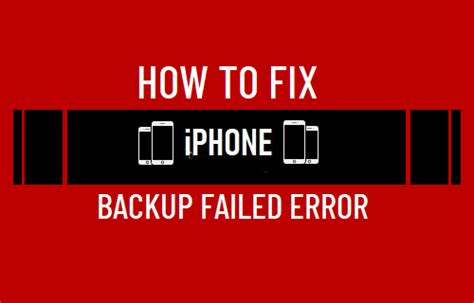 How to Fix "iPhone Backup Failed" Error - Ultimate Guide