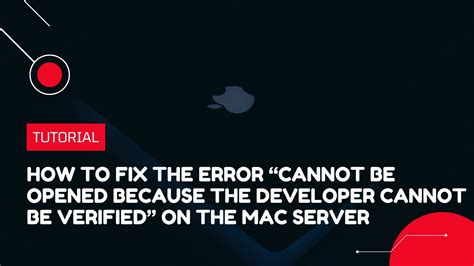 How to Fix Cannot Be Opened Because the Developer Cannot be Verified Error on Mac