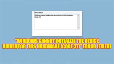 How to Fix Code 37 Errors in Windows