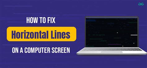 How to Fix Horizontal Lines on a Computer Screen