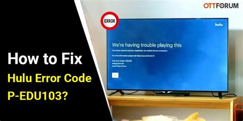 How to Fix Hulu Error Code P EDU103