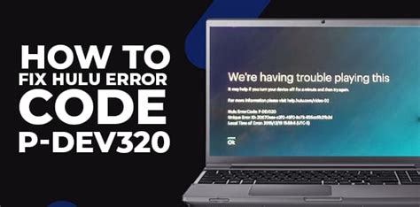 How to Fix Hulu Error Code p dev320