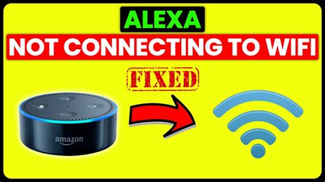 How to Fix It When Alexa Won t Connect to Wi Fi