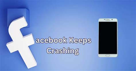 How to Fix It When Facebook Keeps Crashing