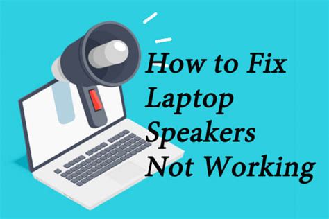 How to Fix It When Laptop Speakers are Not Working