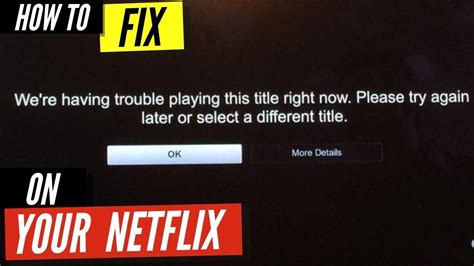 How to Fix It When Netflix is Having Trouble Playing This Title Right Now