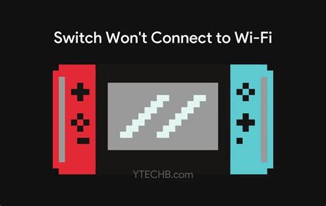 How to Fix It When Nintendo Switch Won t Connect to Wi Fi