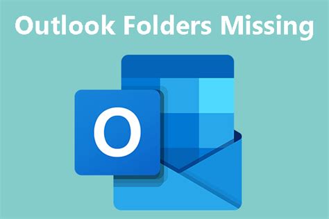 How to Fix It When Outlook Folders Are Missing