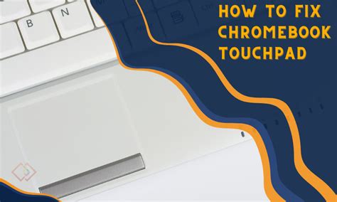 How to Fix It When Your Chromebook Touchpad Is Not Working