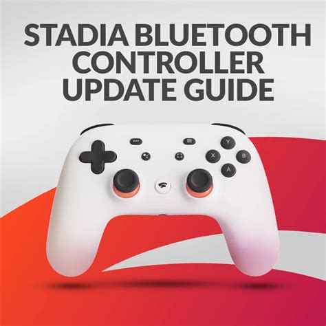 How to Fix It When Your Stadia Controller Won t Connect