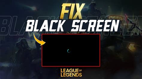 How to Fix League of Legends Black Screen Issue on PC. 