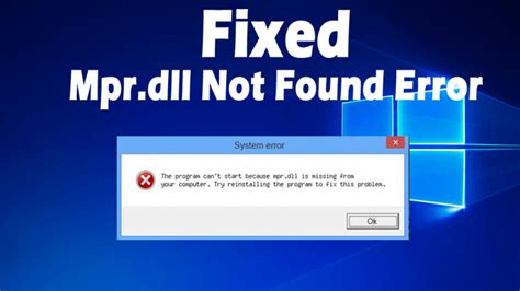 How to Fix Mpr dll Missing or Not Found Errors
