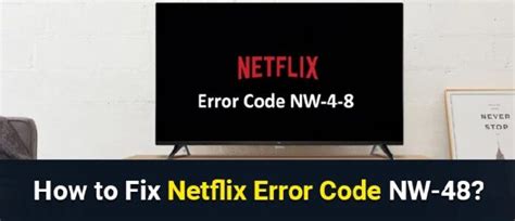 How to Fix Netflix Error Code NW 48