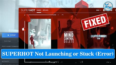 How to Fix SUPERHOT Errors Crashes Not Starting Performance Issues Games Errors