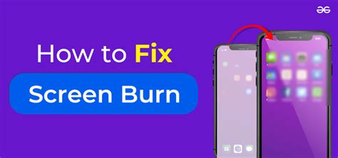How to Fix Screen Burn on Any Screen