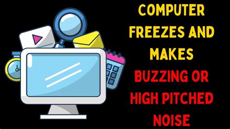 How to Fix a Computer That Makes a High Pitched Noise