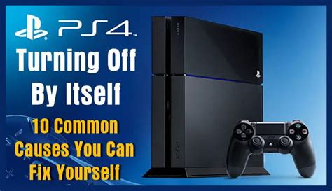 How to Fix a PS4 That Keeps Turning off by Itself