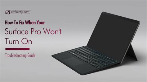 How to Fix a Surface Pro That Won t Turn On