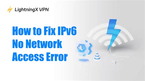 How to Fix an IPv6 No Network Access Error