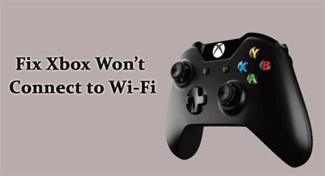 How to Fix an Xbox That Won t Connect to Wi Fi