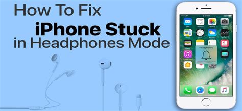How to Fix iPhone Stuck in Headphone Mode