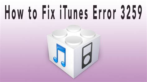 How to Fix iTunes Error 3259