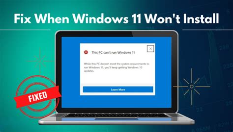 How to Fix it When Windows 11 Won t Install