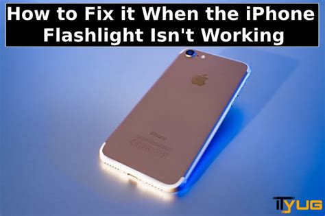 How to Fix it When the iPhone Flashlight Isn t Working