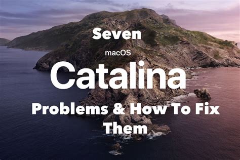 How to Fix the Most Common macOS Catalina Issues