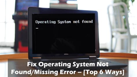 How to Fix the Operating System Not Found Error