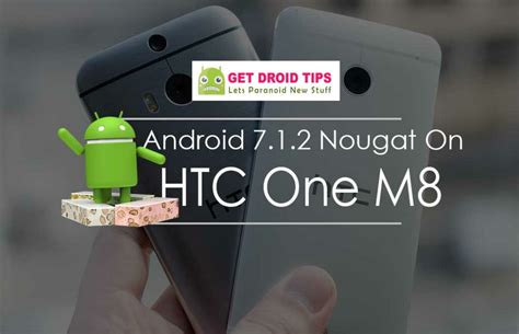 How to Flash Android 7.1.2 HTC One M8 Nougat ROM